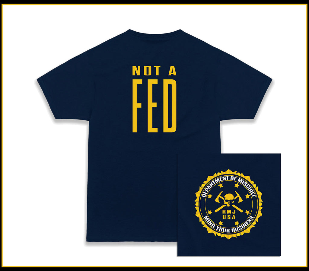 NOT FED T-Shirt - RMJ Dept of – Explore More | RMJ USA
