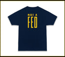 NOT A FED T-Shirt - RMJ Dept of Mischief